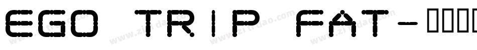 Ego trip Fat字体转换